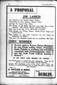 Using labour leader Jim Larkin's name as an attention grabber, Butler & Sons offered to act as Irish agents for British film companies; Bioscope 28 May 1914: 976.