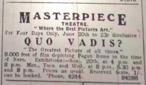 The revival by Dublin's Masterpiece of Quo Vadis? in June 1915 shows the film's continuing importance. Evening Telegraph 19 Jun. 1915: 1.