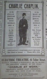 Dublin picture houses advertising the first showings of Chaplin's latest film Charlie at Work. Evening Telegraph 4 Dec. 1915: 1.
