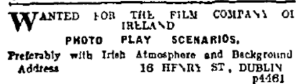 Small ad from the Film Company of Ireland seeking Irish scenarios; Freeman's Jorunal 9 Mar. 1916: 2. 