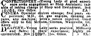 Among the Situations Wanted ads, the Waterville projectionist seeks new prospects; Irish Independent 1 Apr. 1916: 6. 
